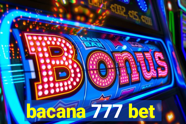 bacana 777 bet